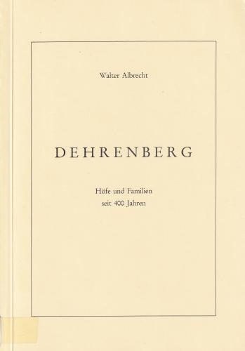 Dehrenberg: Höfe und Familien seit 400 Jahren 