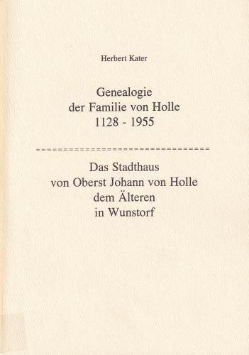 Genealogie der Familie von Holle 1128-1955 / Das Stadthaus von Oberst Johann von Holle dem Älteren in Wunstorf 