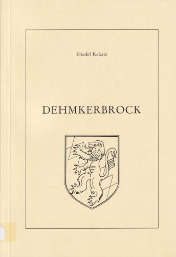 Die alte Gemeinde Dehmkerbrock mit Wördeholz, Pessinghausen, Rodenbeck, Posteholz 