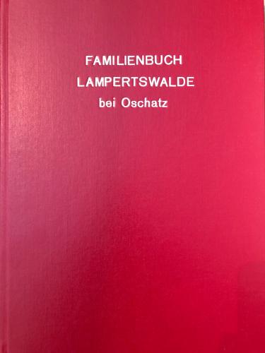 Familienbuch für Lampertswalde bei Oschatz 1645-1800 
