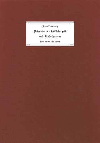Ortsfamilienbuch Peterswald  Löffelscheid & Rödelhausen 1655  1899 
