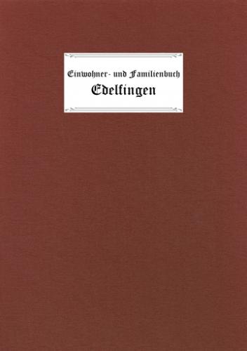 Einwohner- und Familienbuch Edelfingen bis 1876 