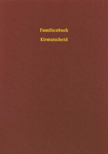 Familienbuch Kirmutscheid rk. 1734-1903 