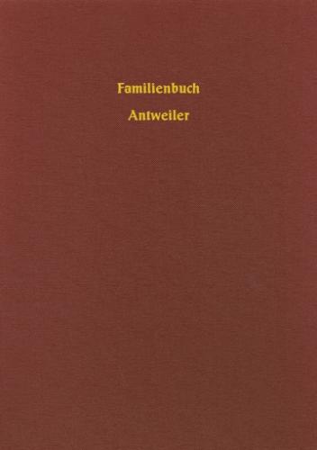 Familienbuch Antweiler rk. 1718-1798 