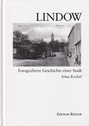 Lindow. Fotografierte Geschichte einer Stadt 