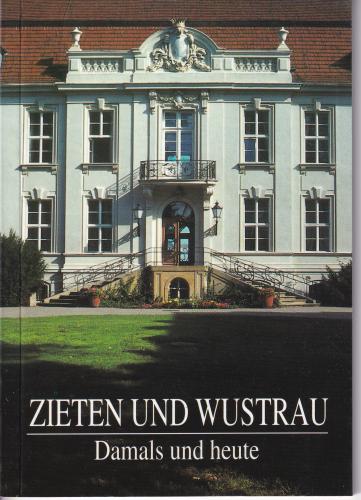 Zieten und Wustrau. Damals und heute. 