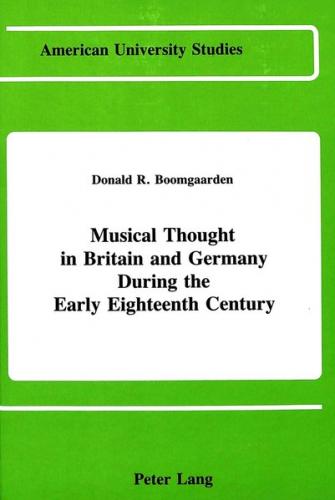 Musical Thought in Britain and Germany During the Early Eighteenth Century 