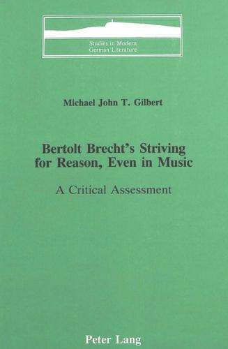 Bertolt Brecht's Striving for Reason, Even in Music 