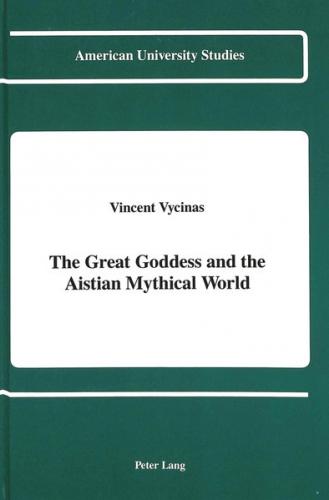 The Great Goddess and the Aistian Mythical World 