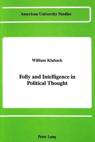 Folly and Intelligence in Political Thought 