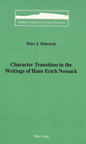 Character Transition in the Writings of Hans Erich Nossack 