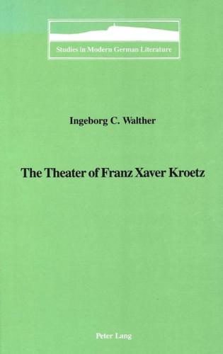 The Theater of Franz Xaver Kroetz 