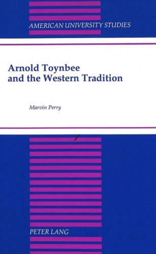 Arnold Toynbee and the Western Tradition 