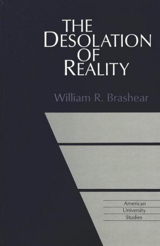 The Desolation of Reality 