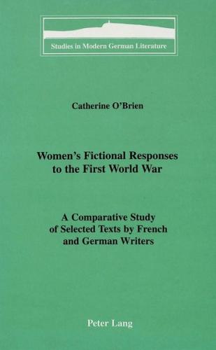Women's Fictional Responses to the First World War 