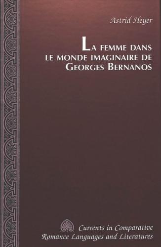 La femme dans le monde imaginaire de Georges Bernanos 