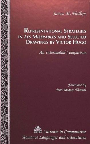 Representational Strategies in «Les Misérables» and Selected Drawings by Victor Hugo 