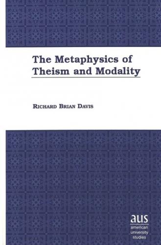 The Metaphysics of Theism and Modality 