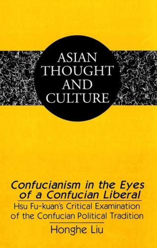 Confucianism in the Eyes of a Confucian Liberal 