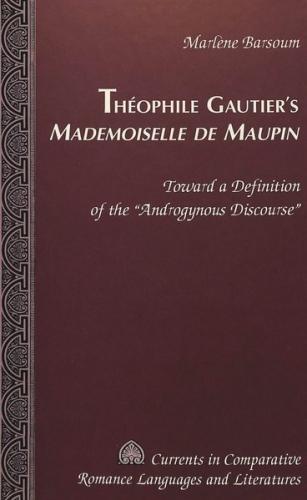 Théophile Gautier's «Mademoiselle de Maupin» 