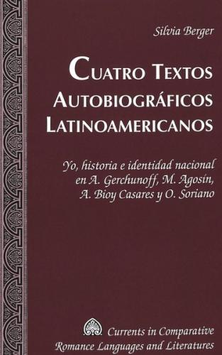 Cuatro textos autobiográficos latinoamericanos 