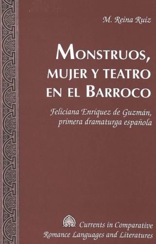 Monstruos, mujer y teatro en el Barroco 