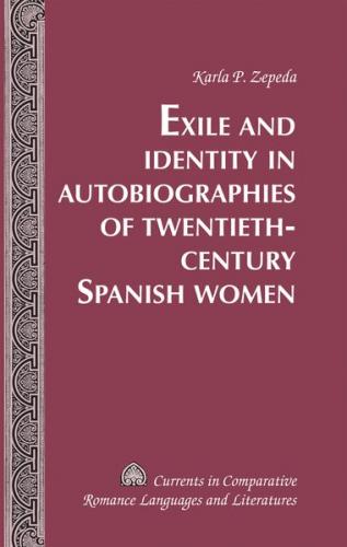 Exile and Identity in Autobiographies of Twentieth-Century Spanish Women 