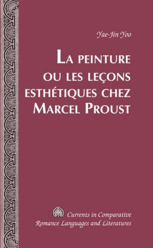 La Peinture ou les leçons esthétiques chez Marcel Proust 