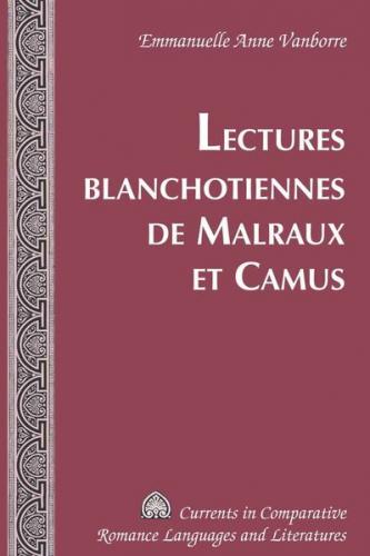 Lectures blanchotiennes de Malraux et Camus (Ebook - pdf) 