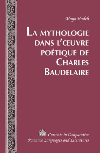 La Mythologie dans l’œuvre poétique de Charles Baudelaire (Ebook - pdf) 