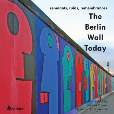 The Berlin Wall Today 