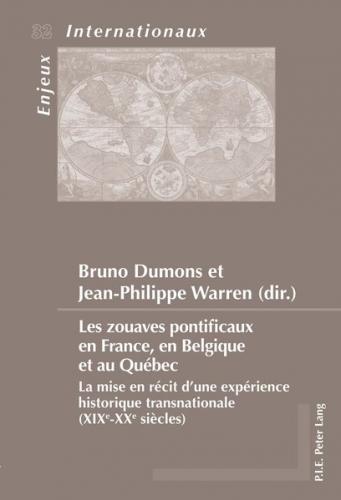Les zouaves pontificaux en France, en Belgique et au Québec 