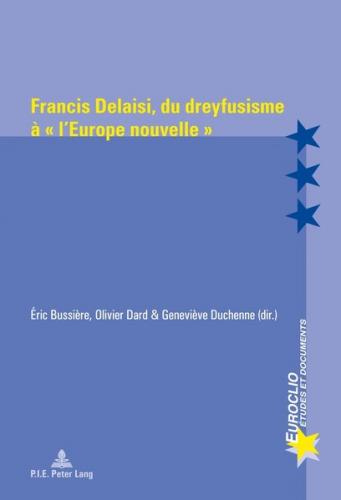 Francis Delaisi, du dreyfusisme à « l’Europe nouvelle » 