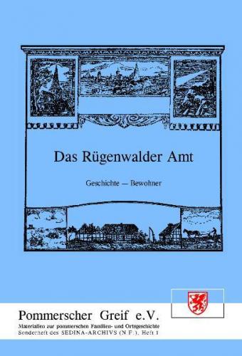 Das Rügenwalder Amt. Geschichte-Bewohner 
