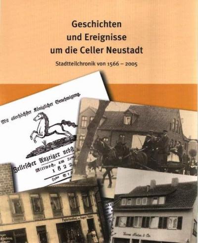 Geschichten und Ereignisse um die Celler Neustadt 