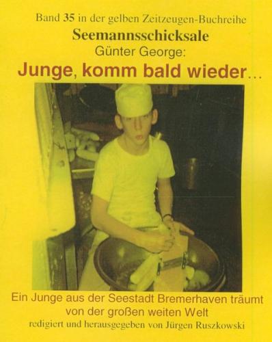 Günter George: Junge, komm bald wieder ... 