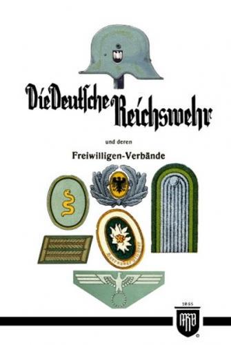 Die Deutsche Reichswehr und deren Freiwilligen-Verbände 