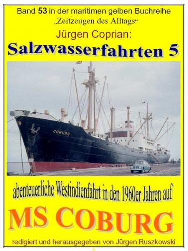 Salzwasserfahrten 5 abenteuerliche Westindienfahrt in den 1960er Jahren auf MS "COBURG" 