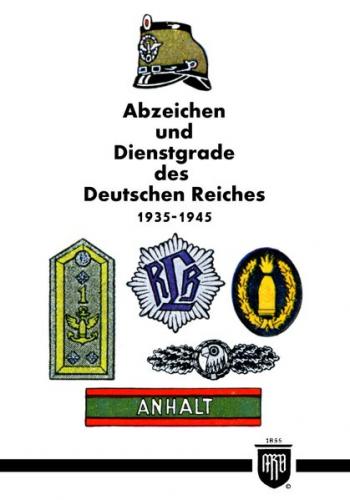 Abzeichen und Dienstgrade des Deutschen Reiches 1935-1945 