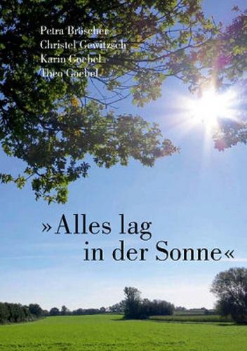 "Alles lag in der Sonne" 
