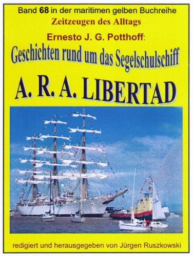Geschichten rund um das Segelschulschiff A.R.A. Libertad 