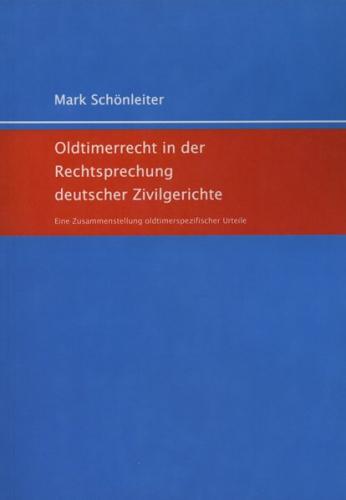 Oldtimerrecht in der Rechtsprechung deutscher Zivilgerichte 