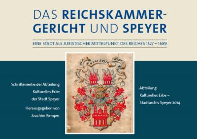 Das Reichskammergericht und Speyer 