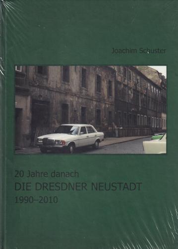 20 Jahre danach. Die Dresdner Neustadt. 1990-2010 