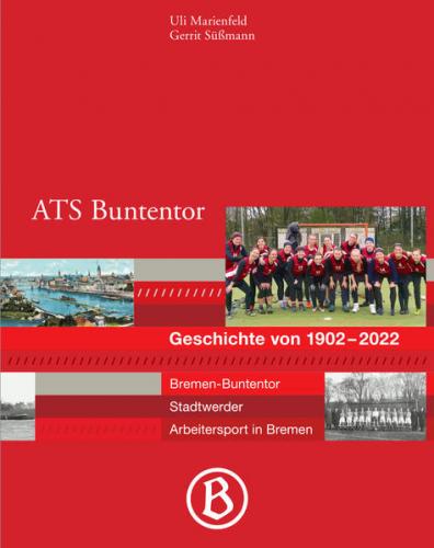 ATS Buntentor Geschichte von 1902 bis 2022 