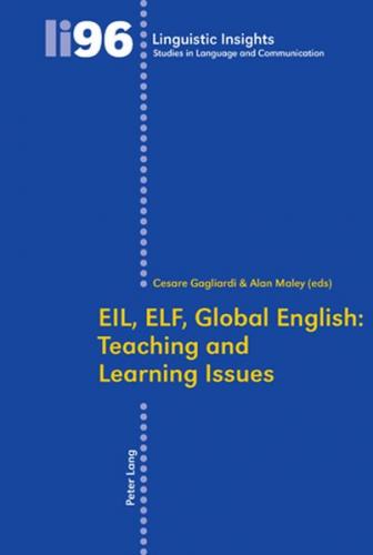 EIL, ELF, Global English: Teaching and Learning Issues 