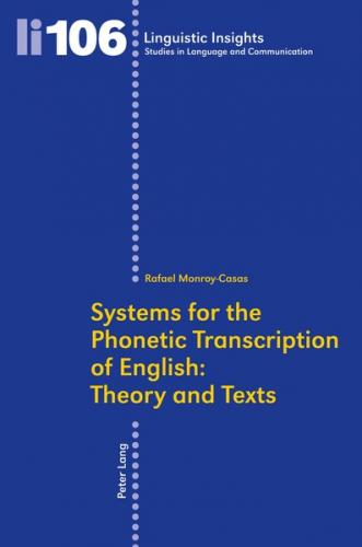 Systems for the Phonetic Transcription of English: Theory and Texts 