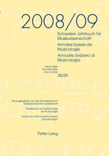 Schweizer Jahrbuch für Musikwissenschaft- Annales Suisses de Musicologie- Annuario Svizzero di Musicologia 