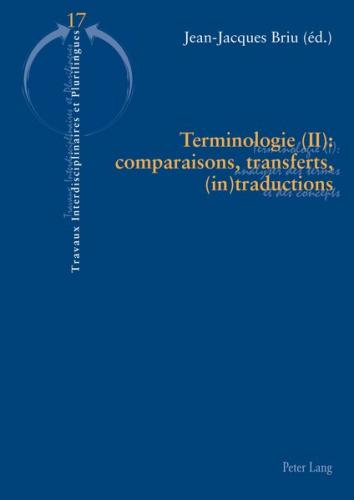 Terminologie (II) : comparaisons, transferts, (in)traductions 