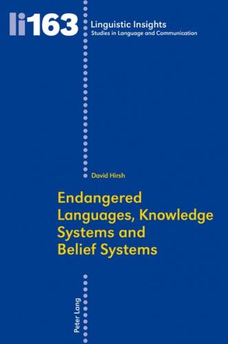 Endangered Languages, Knowledge Systems and Belief Systems 